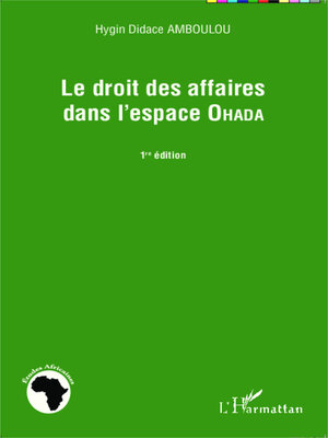 cover image of Le droit des affaires dans l'espace Ohada